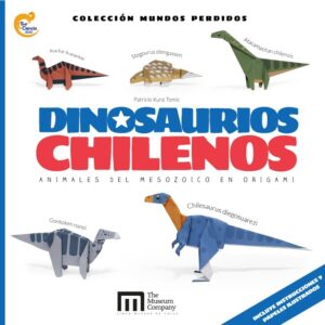 Dinosaurios chilenos: animales del mesozoico en origami
